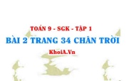 Bài 2 trang 34 cuối chương 2 Toán 9 Tập 1 Chân trời sáng tạo